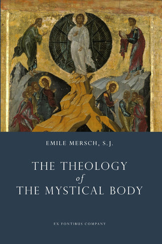 Mersch - The Theology of the Mystical Body